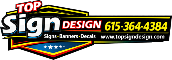 Top Sign Design — Signs, Banners & Decals — 615-364-4384